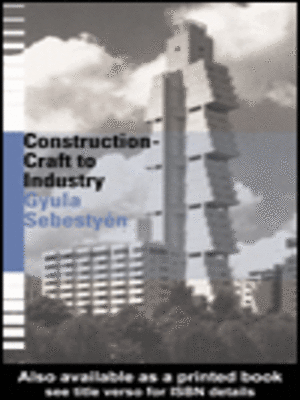cover image of Construction - Craft to Industry